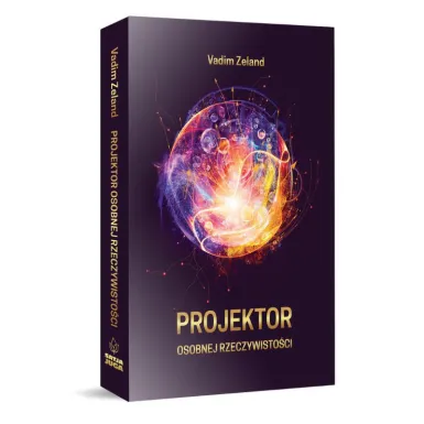 Książka Vadim Zeland. Projektor osobnej rzeczywistości