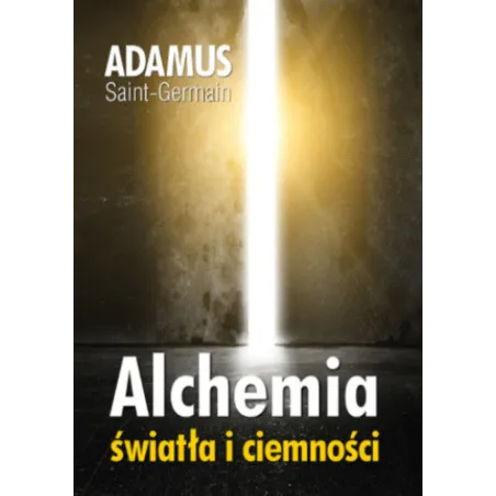 Książka A. Saint-Germain "Alchemia Światła i ciemności"