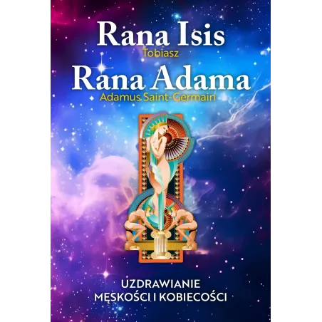 Książka Rana Isis Rana Adama "Uzdrawianie męskości i kobiecości"