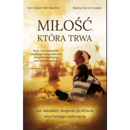 Książka Ken Dolan-Del Vecchio, Nancy Saxton-Lopez "Miłość która trwa"