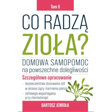Książka Bartosz Jemioła "Co radzą zioła?" TOM 2